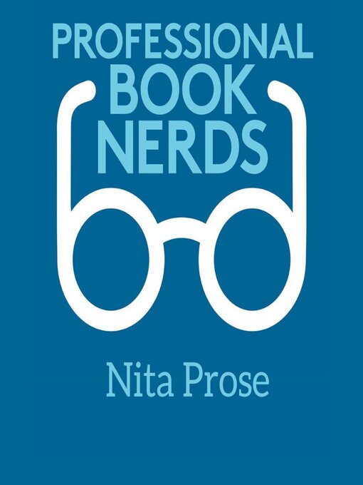 Title details for Nita Prose Interview by Professional Book Nerds - Available